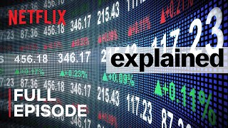 Explained  The Stock Market  FULL EPISODE  Netflix [upl. by Anaert]