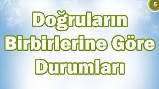 Doğruların Birbirlerine Göre Durumları  5 Sınıf Matematik [upl. by Jillian863]