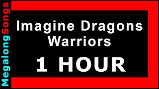 Imagine Dragons  Warriors 🔴 1 HOUR LOOP ✔️ [upl. by Molly821]