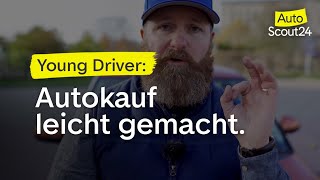 Autokauf für Fahranfänger das müsst ihr unbedingt beachten [upl. by Linden781]