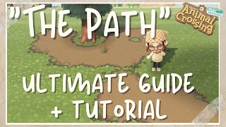 quotThe Pathquot Ultimate Guide  Tutorial  Animal Crossing New Horizons [upl. by Dolly254]