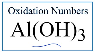 How to find the Oxidation Number for Al in AlOH3 Aluminum hydroxide [upl. by Oicnerual804]