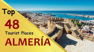 quotALMERÍAquot Top 48 Tourist Places  Almería Tourism  SPAIN [upl. by Mehta190]