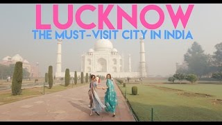 Lucknow  The MUSTVISIT City of India  Smart Travels Episode 14 [upl. by Ydnar683]