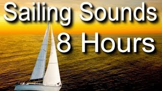 Sailing and Ocean Sounds for Sleep  8 Hrs Long [upl. by Lotz]