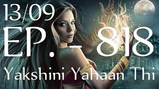 YAKSHINI EPISODE 818  YAKSHINI 818  Pocket FM Premium [upl. by Atteuqnas]