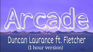 Arcade song 1 hour version with Lyrics  Duncan Laurance ftFletcher lyricalfmDuncan Laurance [upl. by Yam]