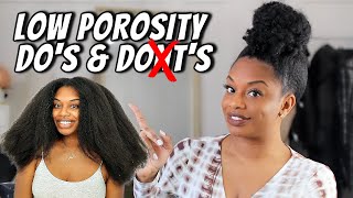 LOW POROSITY HAIR DOS AND DONTS TO GROW LONG NATURAL HAIR [upl. by Shepard686]