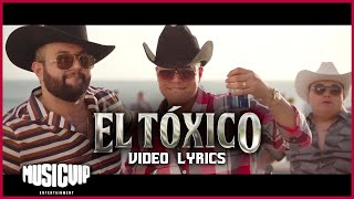 GrupoFirmeOficial  carinleonoficial  El Toxico  Video Lyrics [upl. by Sad539]