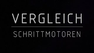 Vergleich von Schrittmotoren  Teil 1 [upl. by Grannie]