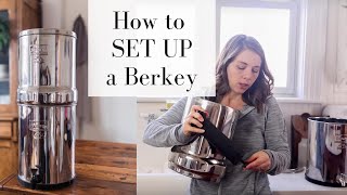 How to Set Up a Berkey [upl. by Wye]