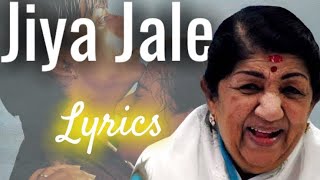 Jiya Jale  LYRICS  Lata Mangeshkar  Dil Se [upl. by Nairde772]