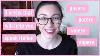 POTERE VOLERE DOVERE SAPERE  4 verbs that will help you speak Italian [upl. by Eckel]