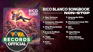 Rico Blanco Songbook  Nonstop Playlist [upl. by Nauaj]