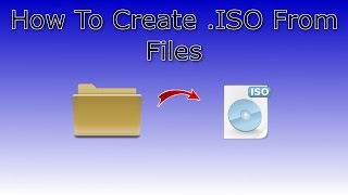 How To Create ISO File From Files and Folders [upl. by Gairc]