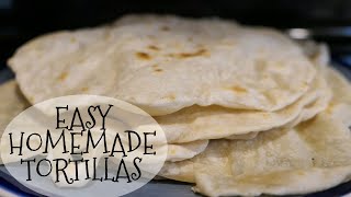 Easy Tortilla Recipe  3 Ingredients  Scratch Cooking [upl. by Sarid116]