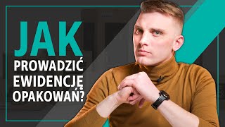 Jak prowadzić ewidencję opakowań [upl. by Aicilif]