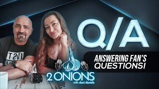 The Two Onions Podcast with Dani Daniels  Fans Questions [upl. by Aillicec426]