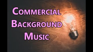 Music For Commercials amp Advertising  Background Instrumental [upl. by Ester]