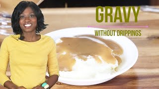 HOW TO MAKE GRAVY WITHOUT DRIPPINGS [upl. by Averat]