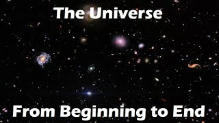 A Timeline of the Universe  From Beginning to End [upl. by Azyl661]