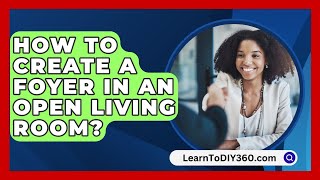 How To Create A Foyer In An Open Living Room  LearnToDIY360com [upl. by Kelbee]