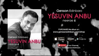 Yesuvin Anbu NEERAE 6 GERSSON EDINBARO 5 Lyrics and Chords [upl. by Musetta193]