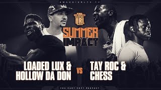 LOADED LUX amp HOLLOW DA DON VS TAY ROC amp CHESS  URLTV [upl. by Leyla875]