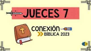 Jueces 7  Cuestionario  Conexión Bíblica 2023 [upl. by Cynara361]