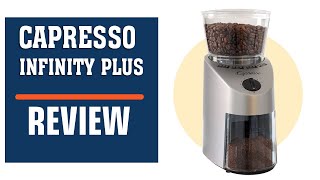 Capresso Infinity Plus Coffee Grinder Review [upl. by Anihcak506]