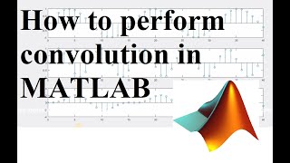 How to perform convolution in MATLAB [upl. by Amoeji510]