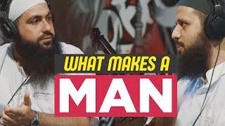 What it means to be a MAN  Mohamed Hoblos Sh Haroon Kanj Podcast [upl. by Sweeney]