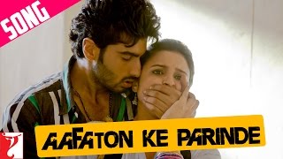 Aafaton Ke Parinde  Song  Ishaqzaade  Arjun Kapoor  Parineeti Chopra  Suraj  Divya [upl. by Elletnahs]