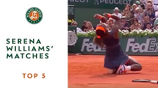 Top 5 Serena Williams Matches  RolandGarros [upl. by Otina]