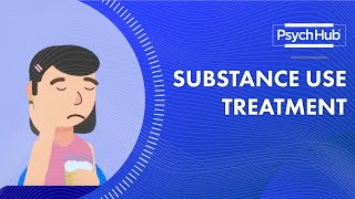 Substance Use Treatment [upl. by Meehsar161]