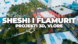 SHESHI I FLAMURIT VLORE PROJEKTI 3D [upl. by Marceau]