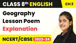 Class 8 English Chapter 2  Geography Lesson Poem Explanation  Class 8 English [upl. by Lorne]