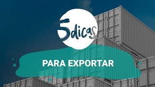 5 dicas l Como exportar produtos e serviços [upl. by Rede]