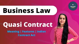 Quasi Contract  Meaning  Features  Indian Contract Act  Business Law  Study at Home with me [upl. by Woodruff]