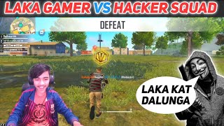 LAKA GAMER VS HACKER SQUAD  INTENSE BATTLE  WHO WON [upl. by Ethan]