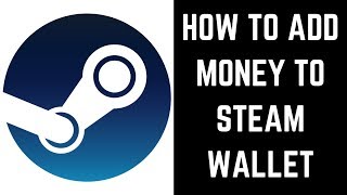 How to Add Money to Steam Wallet [upl. by Borrell403]