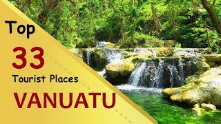 quotVANUATUquot Top 33 Tourist Places  Vanuatu Tourism [upl. by Ytinirt]