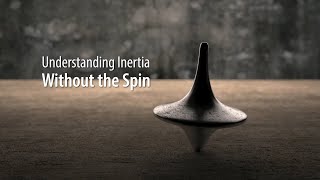 Understanding Inertia Without the Spin [upl. by Thirzia]