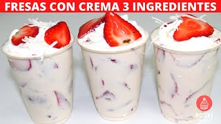 FRESAS CON CREMA 3 INGREDIENTES BASE  ROSVI HERNANDEZ [upl. by Jovita]