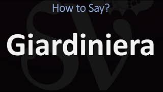 How to Pronounce Giardiniera CORRECTLY [upl. by Lenaj665]