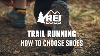 Trail Running How to Choose Shoes  REI [upl. by Aneertak]