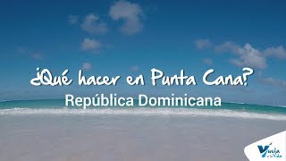 Que hacer en Punta Cana Republica Dominicana [upl. by Iramohs287]