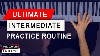 The Ultimate INTERMEDIATE Piano Practice Routine 🎹😮 [upl. by Nisior]