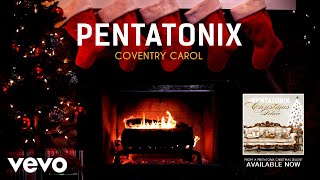 Pentatonix  Coventry Carol Yule Log [upl. by Aloibaf]