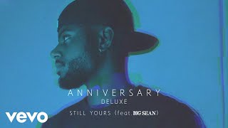 Bryson Tiller  Still Yours Audio ft Big Sean [upl. by Nythsa]